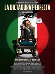 afiche de LA DICTADURA PERFECTA