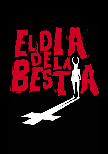 afiche de EL DÍA DE LA BESTIA