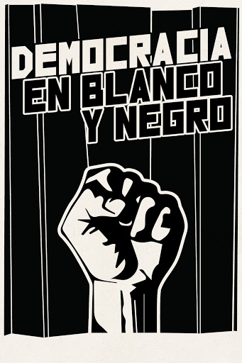 afiche de DEMOCRACIA EN BLANCO Y NEGRO
